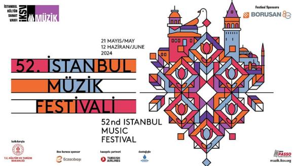 21 Mayıs'ta başlıyor! 52'nci İstanbul Müzik Festivali, 'Kökler' temasıyla müzikseverlerle buluşacak...